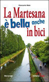 La Martesana è bella anche in bici - Giancarlo Mele - copertina