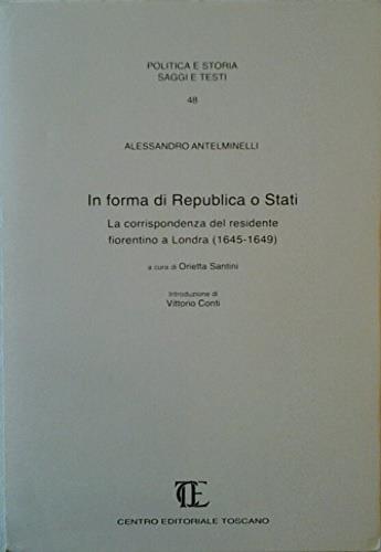 In forma di republica o Stati. La corrispondenza del residente fiorentino a Londra 1645-1649 - Vittorio Conti - copertina