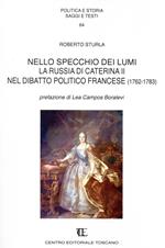 Nello specchio dei lumi. La russia di Caterina II nel dibattito politico francese (1762-1783)