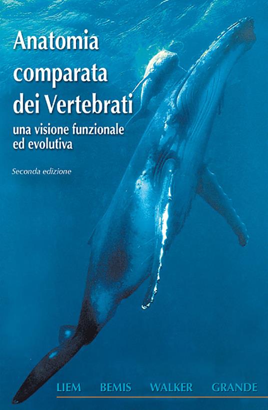 Anatomia comparata dei vertebrati. Una visione funzionale ed evolutiva - copertina