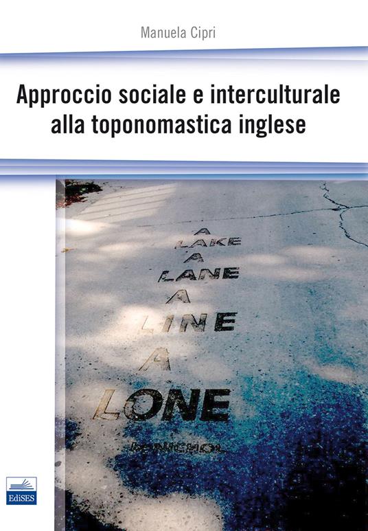 Approccio sociale e interculturale alla toponomastica inglese - Manuela Cipri - copertina