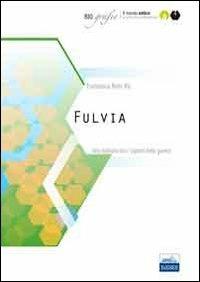 Fulvia. Una matrona tra i «signori della guerra» - Francesca Rohr Vio - copertina