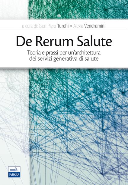 De rerum salute. Teoria e prassi per un'architettura dei servizi generativa di salute - copertina