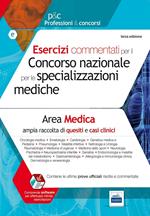 Esercizi commentati per il concorso nazionale per le specializzazioni mediche. Area medica. Con software di simulazione