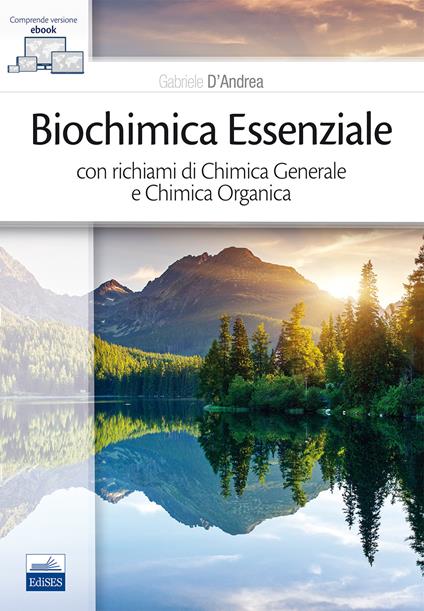 Biochimica essenziale con richiami di chimica generale e chimica organica - Gabriele D'Andrea - copertina