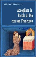 Accogliere la parola di Dio con san Francesco