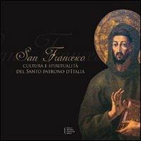 San Francesco: cultura e spiritualità del santo patrono d'Italia - Alvaro Cacciotti,Maria Melli - copertina