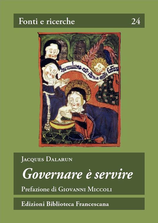 Governare è servire. Saggio di democrazia medievale - Jacques Dalarun - copertina