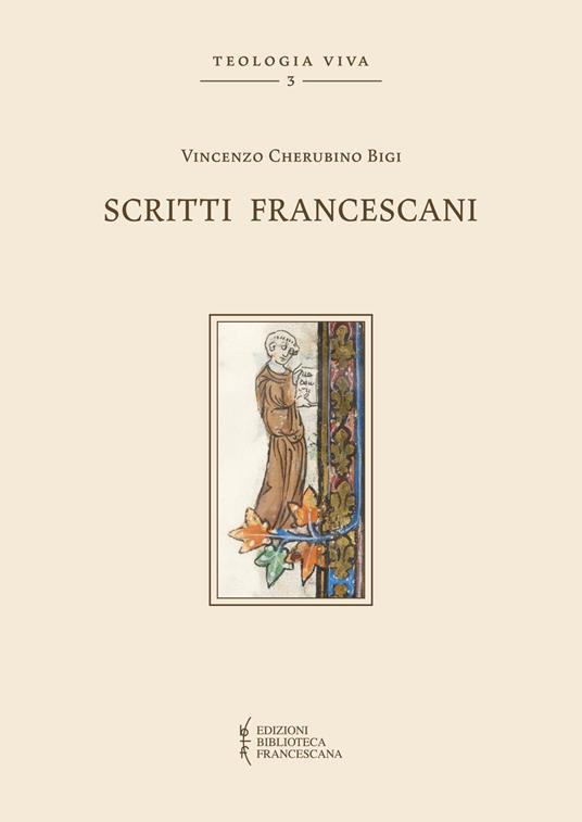 Scritti francescani - Cherubino Bigi,Alessandro Ghisalberti - copertina