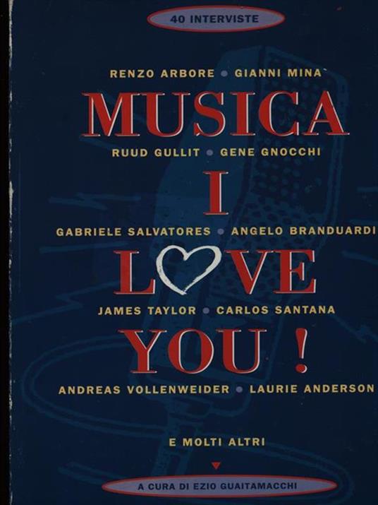 Musica I love you! - Ezio Guaitamacchi - 2