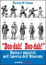 Doo-dah! Doo-dah! Musica e musicisti nell'America dell'Ottocento