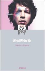 Beck. Weird White Kid