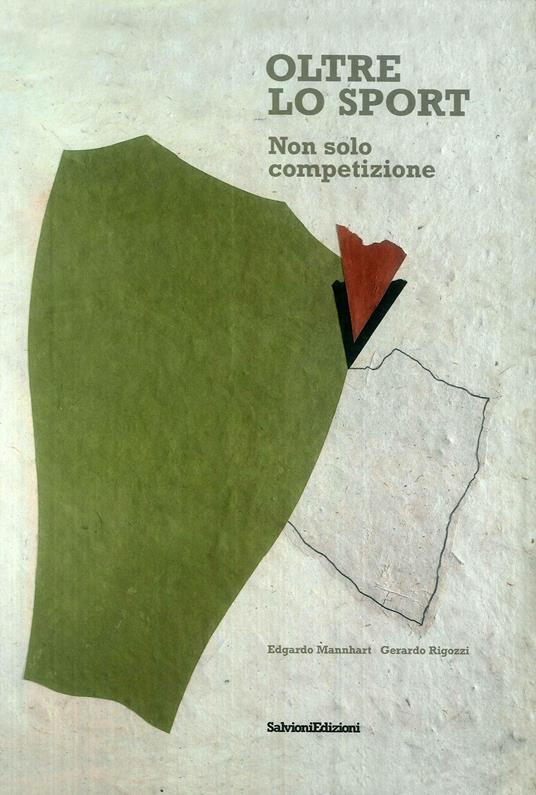 Oltre lo sport. Non solo competizione - Edgardo Mannhart,Gerardo Rigozzi - copertina