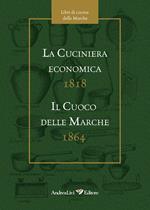 La cuciniera economica 1818-Il cuoco delle Marche 1864