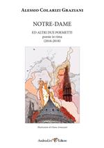 Notre-Dame ed altri due poemetti. Poesie in rima (2016-2018)