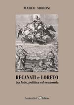 Recanati e Loreto tra fede, politica ed economia