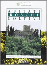 Abitati boschi coltivi. Itinerari nelle cinque verdi terre. Vol. 2