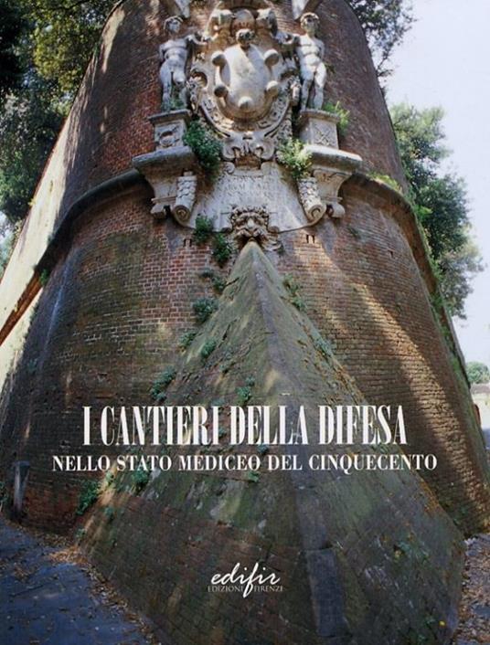 I cantieri della difesa nello Stato mediceo del Cinquecento. Con CD-ROM - 3