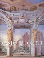 Fasto di corte. La decorazione murale nelle residenze dei Medici e dei Lorena. Ediz. illustrata. Vol. 3: Il regno di Cosimo III de' Medici e il tramonto della dinastia (1670-1743).