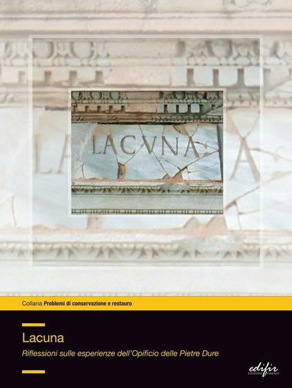 Lacuna. Riflessioni sulle esperienze dell'Opificio delle pietre dure - copertina