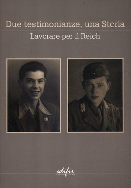 Due testimonianze, una storia. Lavorare per il Reich - copertina