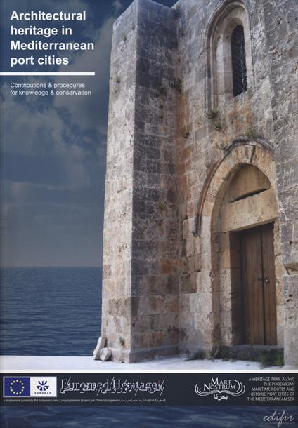 Architectural heritage in Mediterranean port cities. Contributions & procedures for knowledge & conservation - copertina