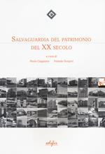 Salvaguardia del patrimonio del XX secolo. Ediz. illustrata