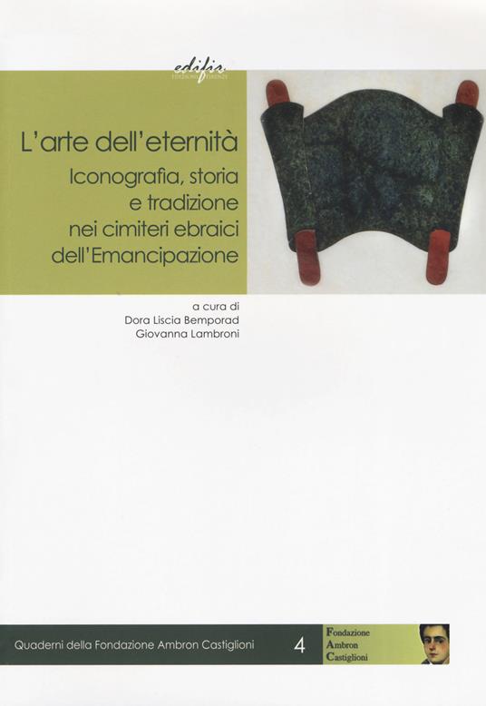 L' arte dell'eternità. Iconografia, storia e tradizione nei cimiteri ebraici dell'Emancipazione - copertina