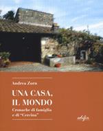 Una casa, il mondo. Cronache di famiglia e di «Cercina»