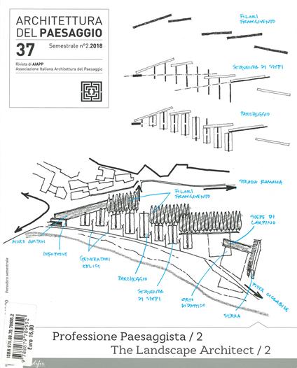 Architettura del paesaggio. Rivista semestrale dell'AIAPP Associazione Italiana di Architettura del Paesaggio. Vol. 37: Professione paesaggista-The landscape architect. - copertina