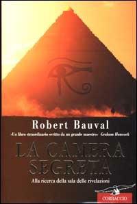 La camera segreta. Alla ricerca della sala delle rivelazioni - Robert Bauval - copertina