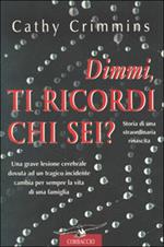 Dimmi, ti ricordi chi sei?