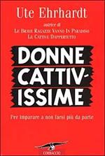 Donne cattivissime