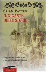 Il gigante delle storie. Un gigante, un castello fatato e una storia per salvare il mondo