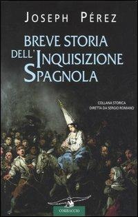 Breve storia dell'inquisizione spagnola - Joseph Pérez - copertina