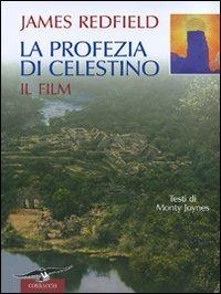 La profezia di Celestino. Il film. Ediz. illustrata - James Redfield,Monty Joynes - 2