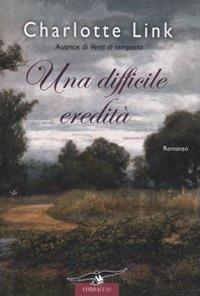 Una difficile eredità - Charlotte Link - copertina