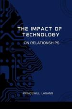 The Impact of Technology on Relationships