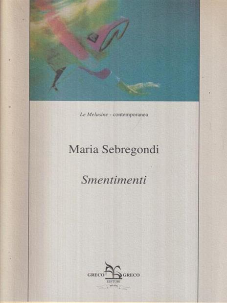 Smentimenti. Divagazioni topologiche - Maria Sebregondi - copertina