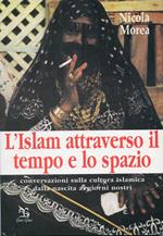 L'Islam attraverso il tempo e lo spazio