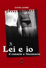 Lei e io. Il conscio e l'inconscio