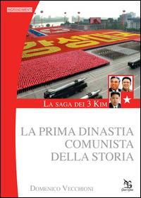 La saga dei 3 Kim. La prima dinastia comunista della storia - Domenico Vecchioni - copertina