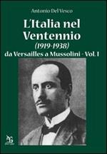 L'Italia nel Ventennio (1919-1938). Vol. 1: Da Versailles a Mussolini