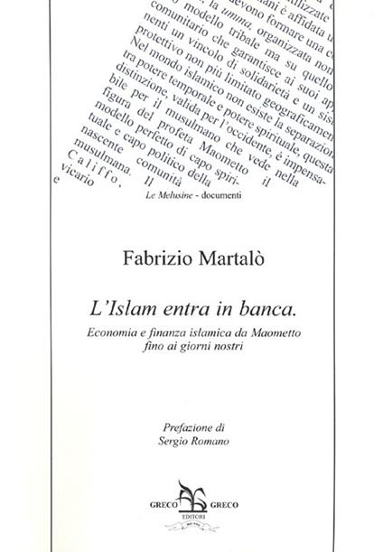 L'Islam entra in banca. Ecomomia e finanza islamica da Maometto fino ai giorni nostri - Fabrizio Martalò - copertina