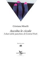 Ascolta le cicale. I diari delle panchine di Central Park