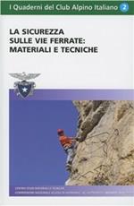 La sicurezza sulle vie ferrate. Materiali e tecniche