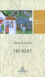 Trubert. Testo francese a fronte. Ediz. critica