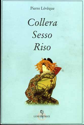 Collera, sesso, riso. Donne e miti del Giappone antico - Pierre Lévêque - copertina