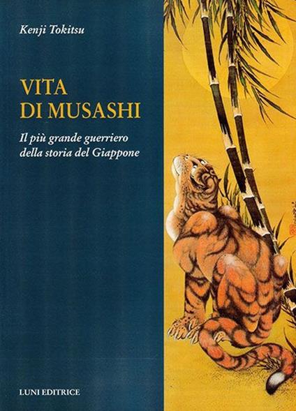 Vita di Musashi. Il più grande guerriero della storia del Giappone - Kenji Tokitsu - copertina