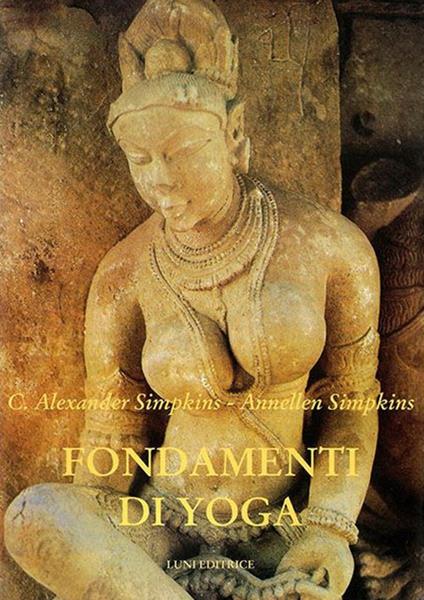 Fondamenti di Yoga - Annellen M. Simpkins,C. Alexander Simpkins - copertina